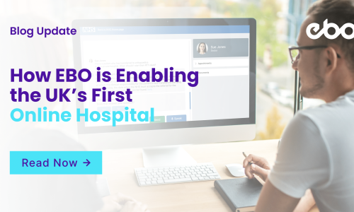 How EBO.ai is Enabling the UK’s First “Online Hospital”