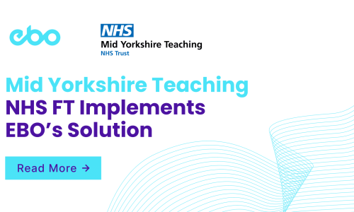 Mid Yorkshire Teaching NHS FT Implements EBO’s Solution